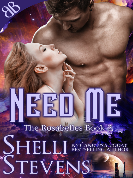 Title details for Need Me by Shelli Stevens - Available
